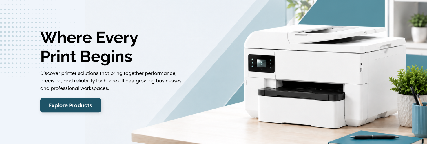 Where every print begins - explore printer solutions